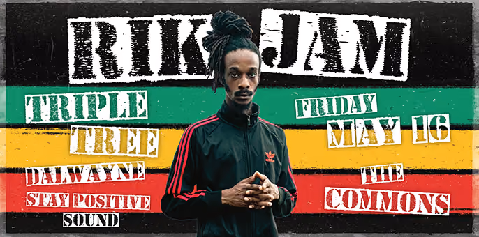 Poster for Rik Jam with Triple Tree, Dalwayne and Stay Positive Sound, Friday May 16 at The Commons, on red, yellow and green stripes beside a man with locs
