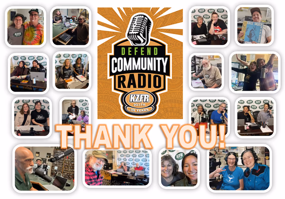Thank you collage for the "Defend Community Radio" pledge drive, with the KZFR 90.1 FM logo surrounded by photos of smiling volunteers and hosts in the studio