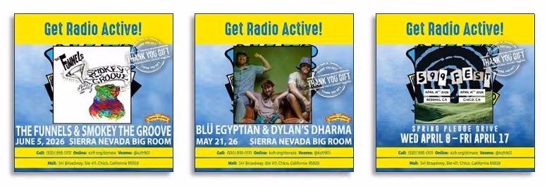 Three Get Radio Active pledge gift flyers: The Funnels & Smokey the Groove, June 5; Blü Egyptian & Dylan's Dharma, May 21 and 26; 599 Fest pledge drive, April 8 to 17