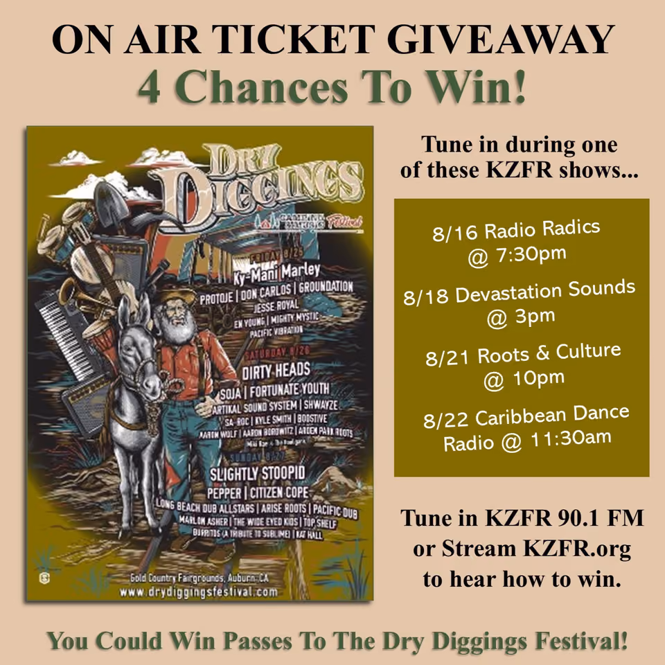 Flyer for KZFR on-air ticket giveaway of Dry Diggings Festival passes; tune in 8/16, 8/18, 8/21 or 8/22 to win