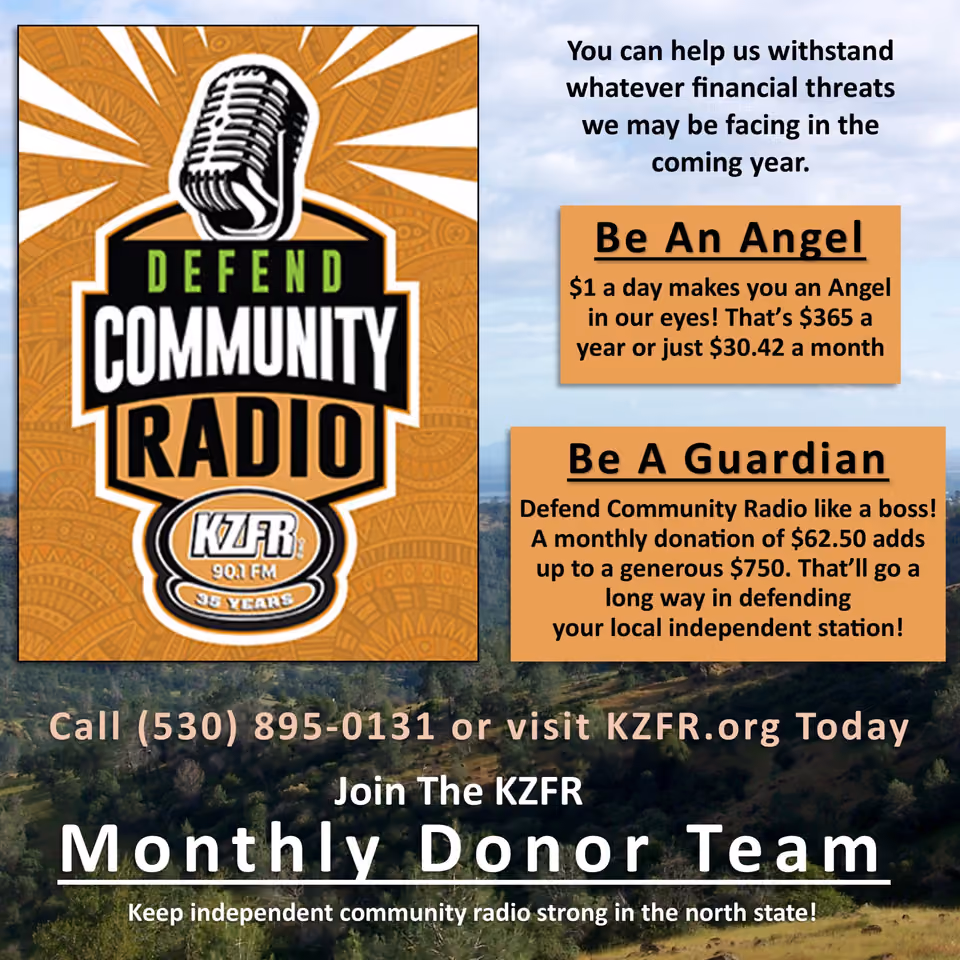 Flyer for KZFR's Monthly Donor Team, "Defend Community Radio": Be An Angel at $1 a day, Be A Guardian at $62.50 a month. Call (530) 895-0131 or visit KZFR.org