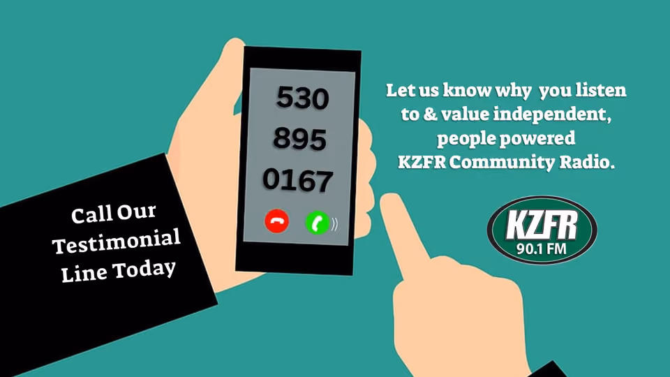 Graphic asking listeners to call the KZFR Testimonial Line at 530 895 0167, showing a hand holding a phone, with KZFR 90.1 FM logo