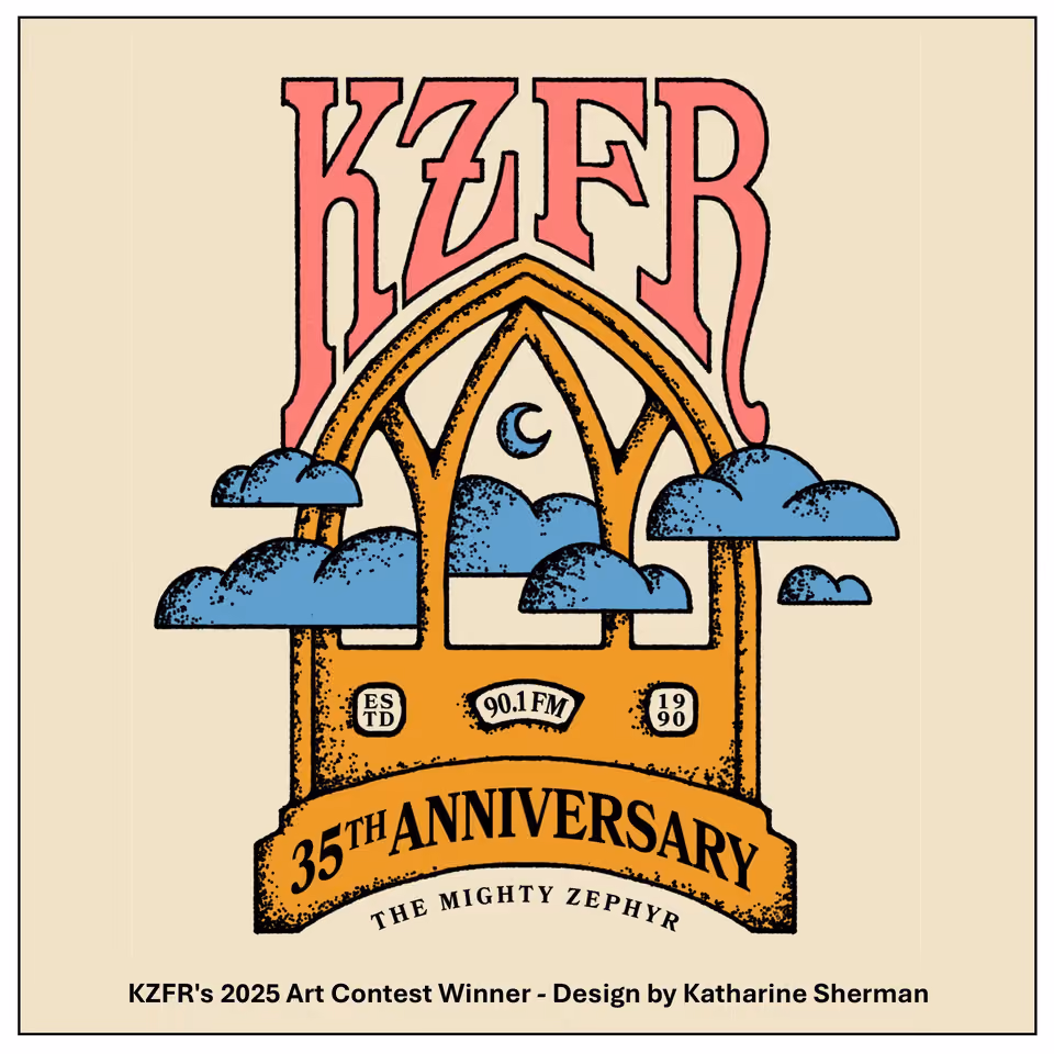 Winning design for KZFR's 35th Anniversary art contest by Katharine Sherman: pink KZFR lettering over a golden arched window with blue clouds and a crescent moon, banner reading 35th Anniversary, The Mighty Zephyr