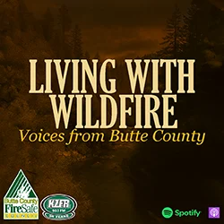 Living with Wildfire: Voices from Butte County