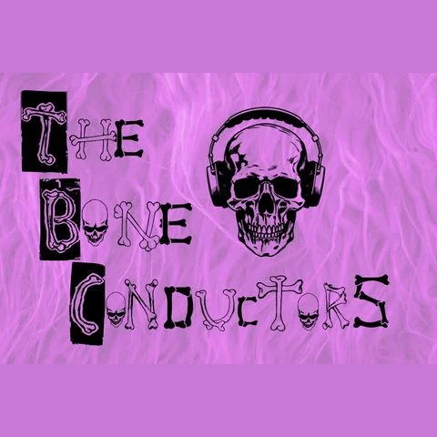 The Bone Conductors