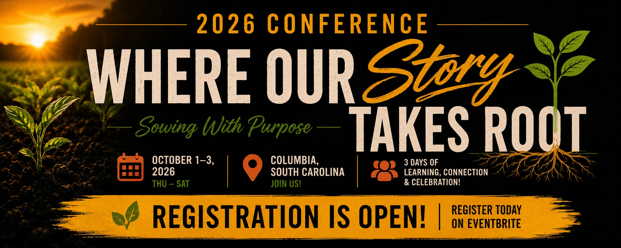 Where Our Story Takes Root. 2026 Conference, October 1 through 3 in Columbia, South Carolina. Registration is open.