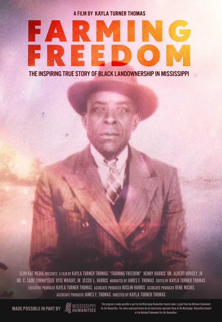 Poster for Farming Freedom, a film by Kayla Turner Thomas about Black land ownership in Mississippi.