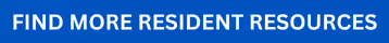 FIND MORE RESIDENT RESOURCES button