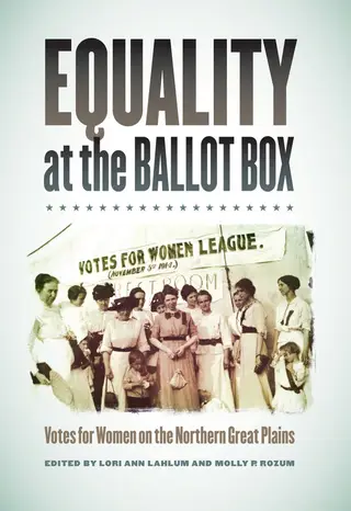 Cover of Equality at the Ballot Box: Votes for Women on the Northern Great Plains