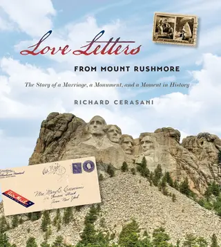 Cover of Love Letters from Mount Rushmore: The Story of a Marriage, a Monument, and a Moment in History