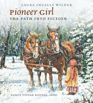 Cover of Pioneer Girl: The Path into Fiction