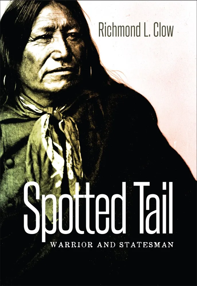 Cover of Spotted Tail: Warrior and Statesman