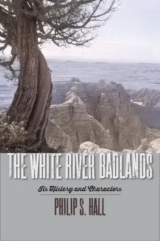Cover of The White River Badlands