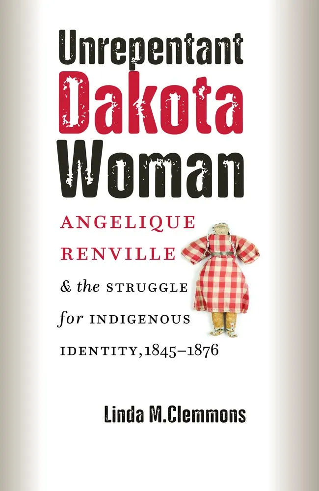 Cover of Unrepentant Dakota Woman